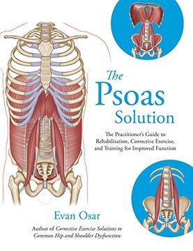portada The Psoas Solution: The Practitioner's Guide to Rehabilitation, Corrective Exercise, and Training for Improved Function (en Inglés)