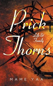 portada Prick Thorns: Life & Family (en Inglés)
