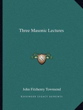 portada three masonic lectures (en Inglés)