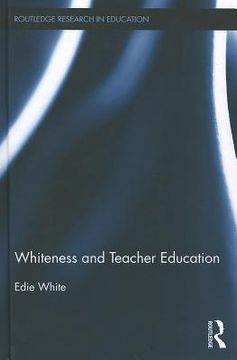 portada whiteness and teacher education (in English)