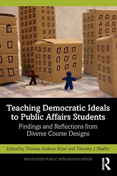 portada Teaching Democratic Ideals to Public Affairs Students (Routledge Public Affairs Education) (en Inglés)