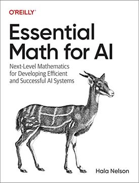 portada Essential Math for ai: Next-Level Mathematics for Developing Efficient and Successful ai Systems 