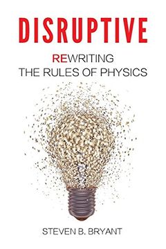 portada Disruptive: Rewriting the rules of physics (en Inglés)