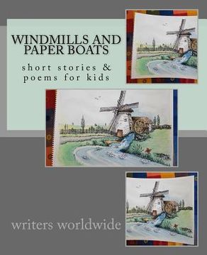 portada Windmills and Paper Boats: stories and poems for kids (in English)