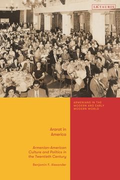 portada Ararat in America: Armenian American Culture and Politics in the Twentieth Century