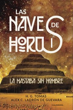 portada La Mastaba Sin Nombre (las Naves De Horus 1)