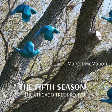 portada The Fifth Season: The Chicago Tree Project (en Inglés)
