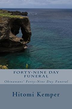 portada Forty-Nine day Funeral: Forty-Nine day Funeral: Okinawans' Forty-Nine day Funeral (en Inglés)