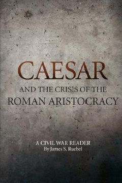 portada caesar and the crisis of the roman aristocracy: a civil war reader (in English)