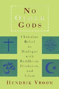 portada no other gods: christian belief in dialogue with buddhism, hinduism, and islam (en Inglés)