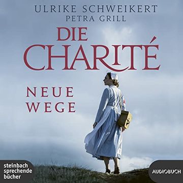 portada Die Charité: Neue Wege: Ungekürzte Ausgabe, Lesung (in German)