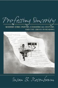 portada professing sincerity: modern lyric poetry, commercial culture, and the crisis in reading (en Inglés)