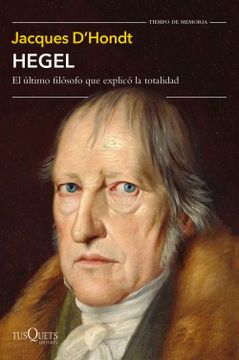 portada Hegel: El Último Filósofo que Explicó la Totalidad (Tiempo de Memoria)