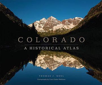 portada Colorado: A Historical Atlas (en Inglés)