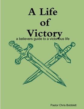 portada A Life of Victory (en Inglés)