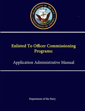 portada Enlisted To Officer Commissioning Programs: Application Administrative Manual