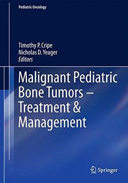 portada Malignant Pediatric Bone Tumors - Treatment & Management (Pediatric Oncology)