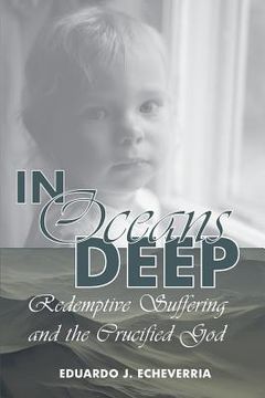 portada In Oceans Deep: Redemptive Suffering and the Crucified God (en Inglés)