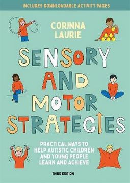 portada Sensory and Motor Strategies (3rd Edition): Practical Ways to Help Autistic Children and Young People Learn and Achieve (en Inglés)