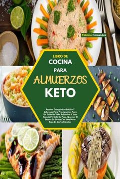 Libro Libro De Cocina Para Almuerzos Keto(Keto Lunch Cookbook): Recetas ...