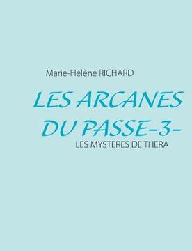 portada Les Arcanes Du Passe-3-: Les Mysteres de Thera (en Francés)