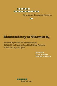 portada Biochemistry of Vitamin B6: Proceedings of the 7th International Congress on Chemical and Biological Aspects of Vitamin B6 Catalysis, Held in Turk (en Inglés)