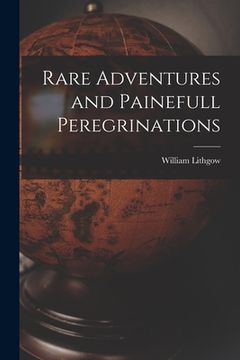 portada Rare Adventures and Painefull Peregrinations (in English)