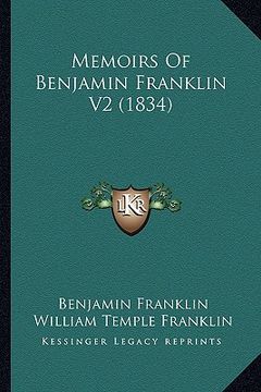portada memoirs of benjamin franklin v2 (1834) (en Inglés)