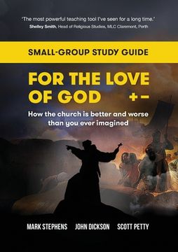 portada For the Love of God: How the church is better and worse than you ever imagined: Small-group study guide (en Inglés)