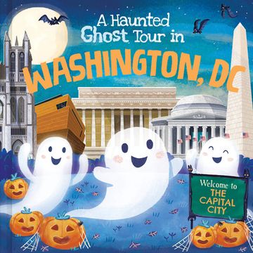 portada A Haunted Ghost Tour in Washington, D.C. (in English)