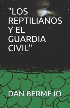 portada "Los Reptilianos Y El Guardia Civil"
