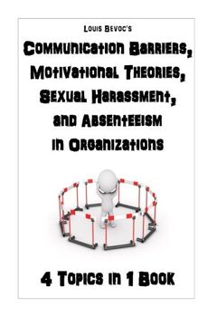 portada Communication Barriers, Motivational Theories, Sexual Harassment, and Absenteeis: 4 Topics in 1 Book
