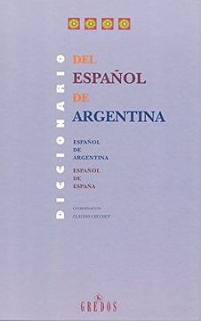 portada Diccionario del Español de Argentina, Español de Argentina-Españo l de España