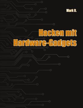 portada Hacken mit Hardware-Gadgets (en Alemán)