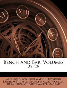 portada bench and bar, volumes 27-28 (en Inglés)