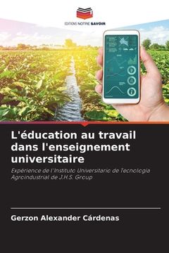 portada L'éducation au travail dans l'enseignement universitaire (in French)