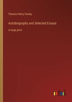 portada Autobiography and Selected Essays: in large print (en Inglés)