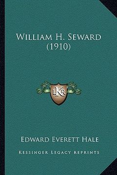 portada william h. seward (1910) (en Inglés)