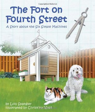 portada The Fort on Fourth Street: A Story About the Six Simple Machines