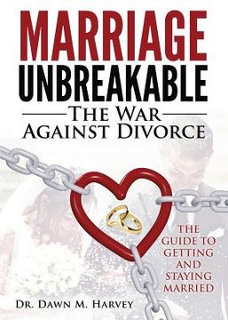 portada Marriage Unbreakable: The War Against Divorce (en Inglés)