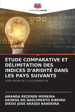 portada Étude Comparative Et Délimitation Des Indices d'Aridité Dans Les Pays Suivants (en Francés)