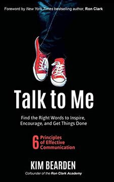 portada Talk to me: Find the Right Words to Inspire, Encourage and get Things Done (en Inglés)