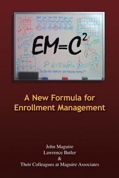 portada Em=c2: A New Formula for Enrollment Management (en Inglés)