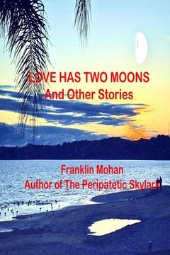 portada Love Has Two Moons And Other Stories (en Inglés)