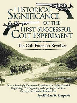 portada Historical Significance of the First Successful Colt Experiment: The Colt Paterson Revolver (in English)