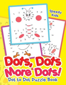 portada Dots, Dots & More Dots! Dot to dot Puzzle Book (in English)