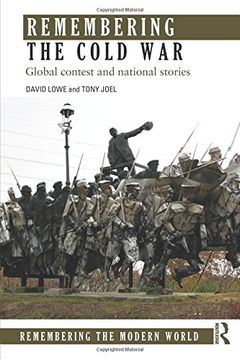 portada Remembering the Cold War: Global Contest and National Stories (Remembering the Modern World)