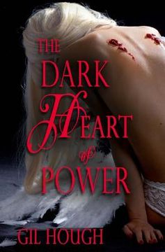 portada The Dark Heart of Power (en Inglés)
