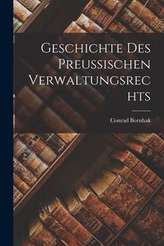 portada Geschichte des Preussischen Verwaltungsrechts (in English)