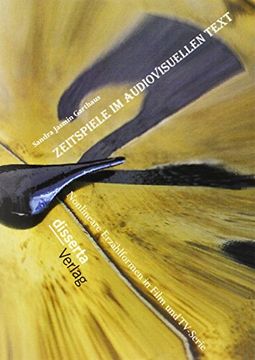 portada Zeitspiele im audiovisuellen Text: Nonlineare Erzählformen in Film und TV-Serie (German Edition)